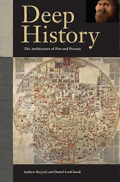 Deep History - Daniel Lord Smail - Hardback - en Book