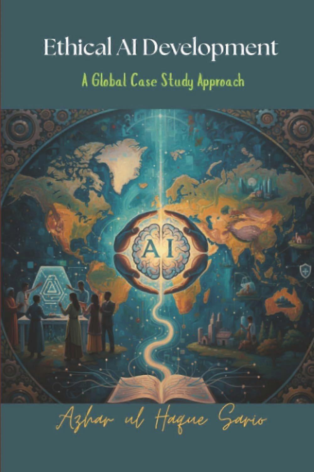 Ethical ai development - a global case study approach