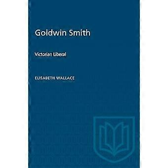 Goldwin Smith Victorian Liberal