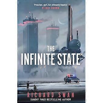 The Infinite State The dystopian science fiction epic from the bestselling author of GRAVE EMPIRE