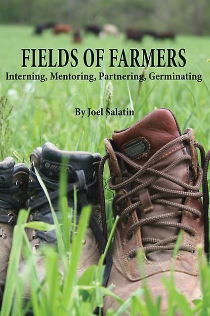 Fields Of Farmers by Joel Salatin Paperback