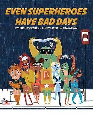 Even Superheroes Have Bad Days
