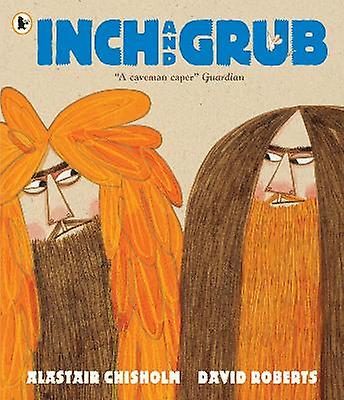 Inch and Grub: A Story About Cavemen