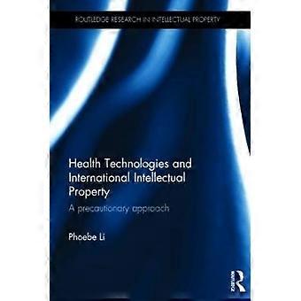 Health Technologies and International Intellectual Property Law