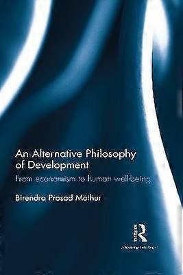 An Alternative Philosophy of Development