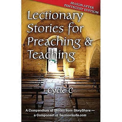 Lectionary Stories for Preaching and Teaching: Pentecost Edition: Cycle C