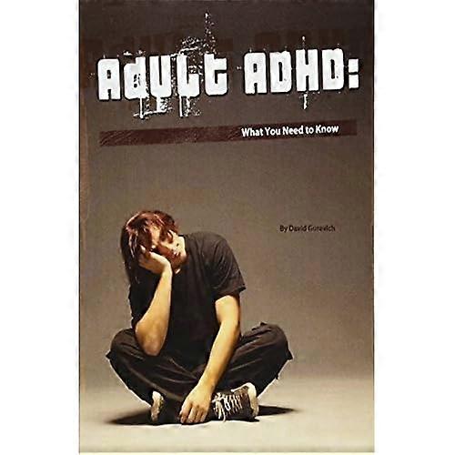 Aikuisten ADHD: Mitä sinun tarvitsee tietää