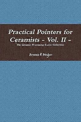 Practical Pointers for Ceramists - Vol. II
