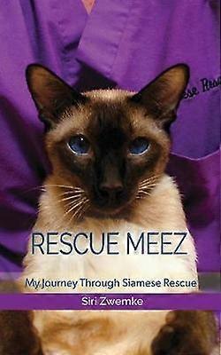 Rescue Meez My Journey Through Siamese Rescue