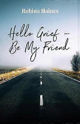 Hello Grief - Be My Friend