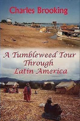 A tumbleweed tour through Latin America