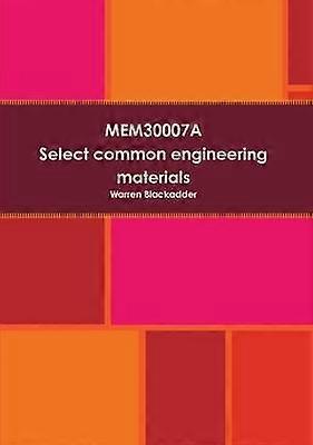 MEM30007A Selectați materiale de inginerie comune