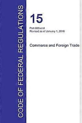 Code of Federal Regulations Title 15 Volume 3 January 1 2016