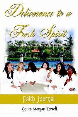Deliverance to a Fresh Spirit