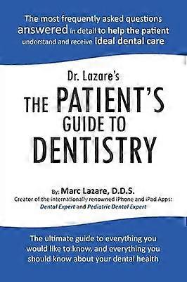 Dr Lazare's The Patient's Guide To Dentistry