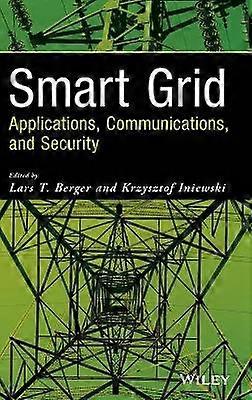 Smart Grid Applications Communications and Security