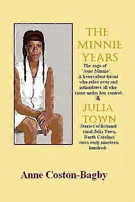 Minnie Years a Julia Town
