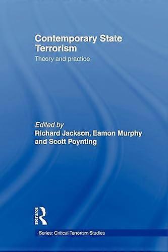 Contemporary State Terrorism: Theory and Practice