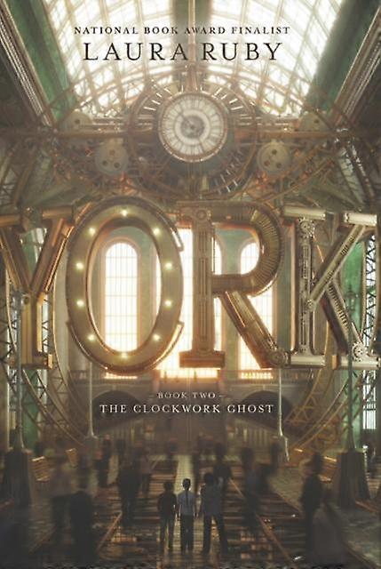 York The Clockwork Ghost - Laura Ruby