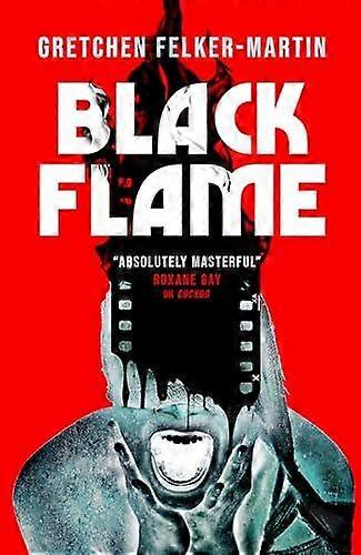 Black Flame by Gretchen FelkerMartin Hardback Book