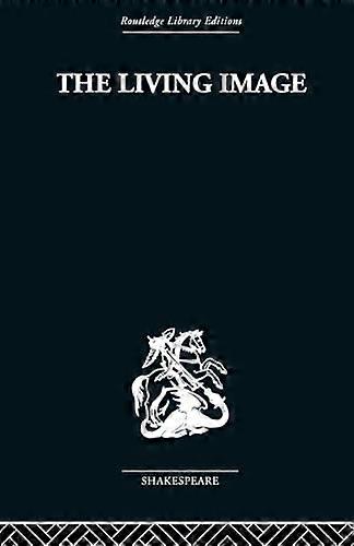 The Living Image: Shakespearean Essays