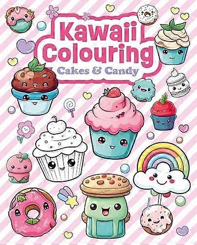 Kawaii Colouring Cakes Amp Candy Paperback