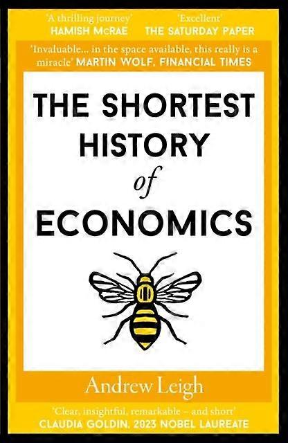 The Shortest History Of Economics by Andrew Leigh Paperback