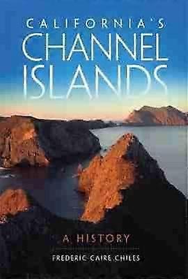 California`s Channel Islands - A History