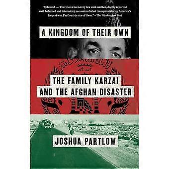 Un reino propio: el familia Karzai y el desastre de Afganistán