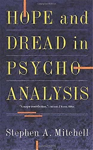 Hope and Dread in Pychoanalysis