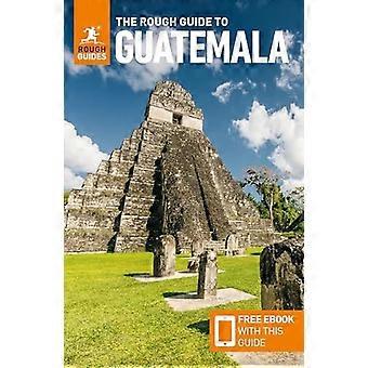 Grov guide til Guatemala: Reiseguide med e-bok