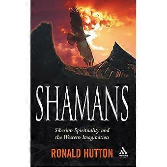 Schamanen: Sibirische Spiritualität und westliche Vorstellungskraft