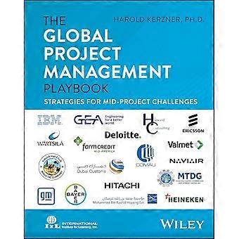 The Global Project Management Playbook Strategies for Mid Project Challenges