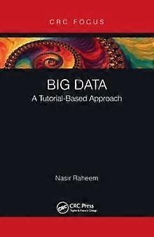Big Data A Tutorial-based Approach - Nasir Raheem - Paperback - en Book
