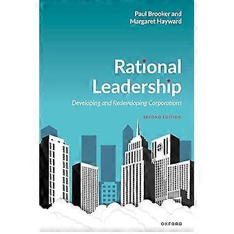 Rational Leadership Developing and Redeveloping Corporations
