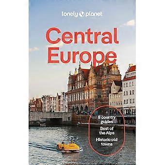 Lonely Planet Central Europe Plan the Trip of a Lifetime | Detailed Itineraries & Maps | Insider Tips | Covers Germany Switzerland Austria Czechia 