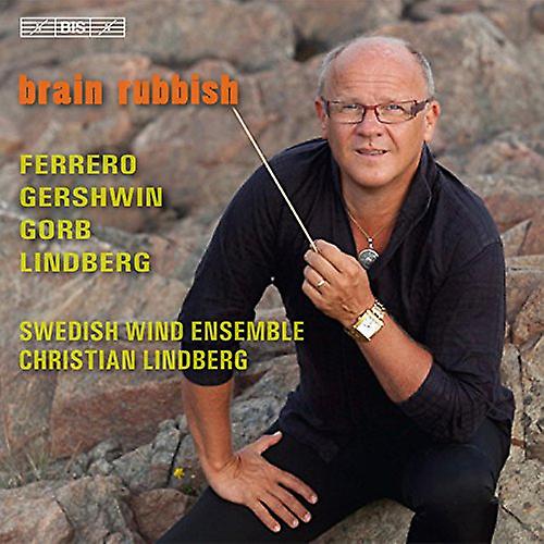 Various - Brain Rubbish (BIS: BISCD1958) (Swedish Wind Ensemble/ Christian Lindberg) [CD]
