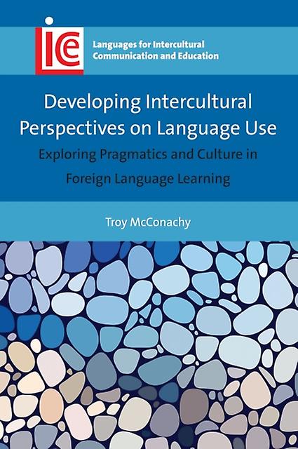Developing Intercultural Perspectives On Language Use by Troy McConachy Paperback Book