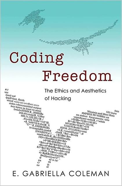 Coding Freedom by Enid Gabriella Coleman Paperback Book