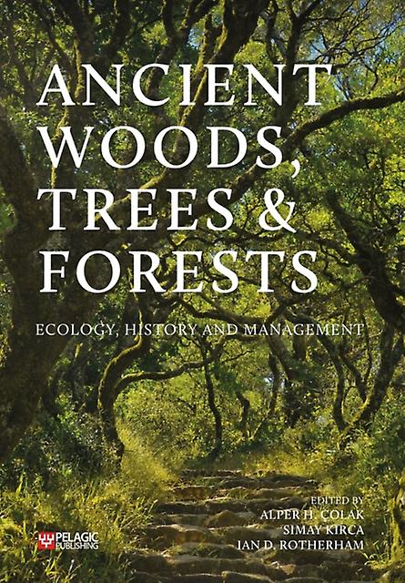 Ancient Woods Trees And Forests Hardback Book