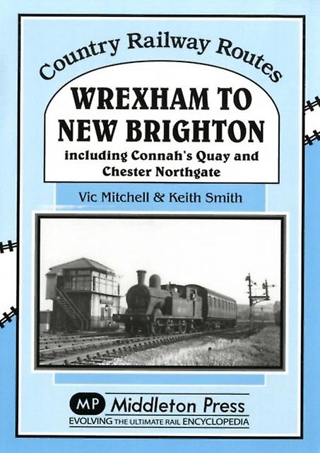 Wrexham To New Brighton by Keith Smith Hardback Book