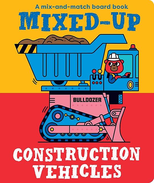 Mixed-up Construction Vehicles - Spencer Wilson