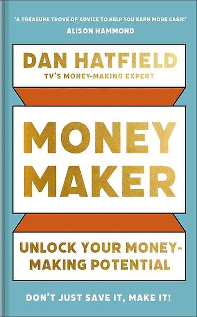 Money Maker by Dan Hatfield Hardback Book