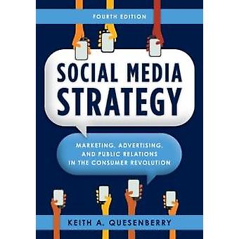 Social Media Strategy Marketing Advertising And Public Relations In The C - Keith A. Quesenberry - Paperback - English Book