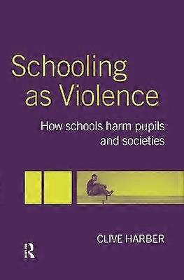 Schooling as Violence