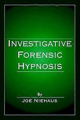 Investigative Forensic Hypnosis