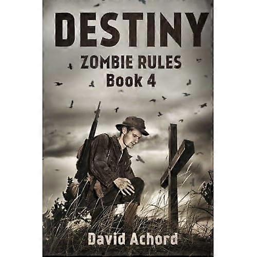 Destiny: Zombie Rules Book 4
