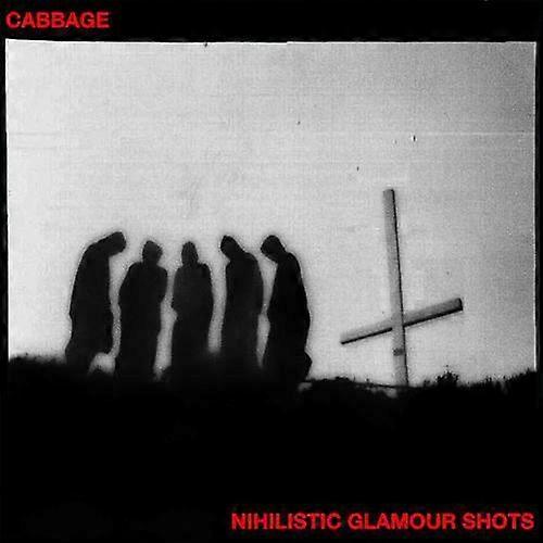 Cabbage Nihilistic Glamour Shots CD (2018)