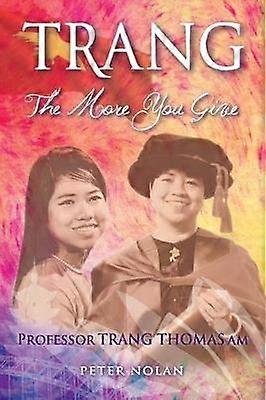 TRANG The More You Give