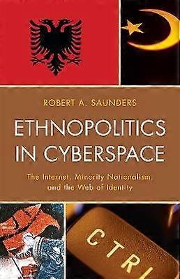 Ethnopolitics in Cyberspace